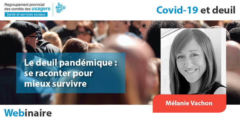 Webinaire | Le deuil pandémique : se raconter pour mieux survivre – 24 février à 11 h